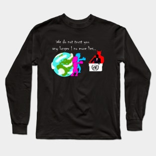 No more lies ! Long Sleeve T-Shirt